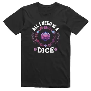 RPG/DND: All I Need Is A Dice Short Sleeve T-Shirt