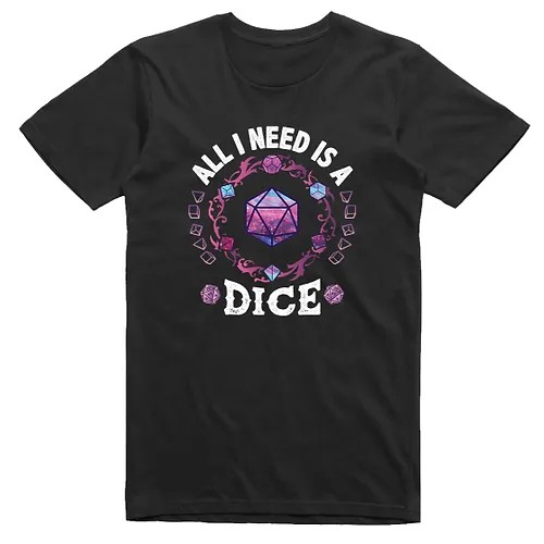 RPG/DND: All I Need Is A Dice Short Sleeve T-Shirt